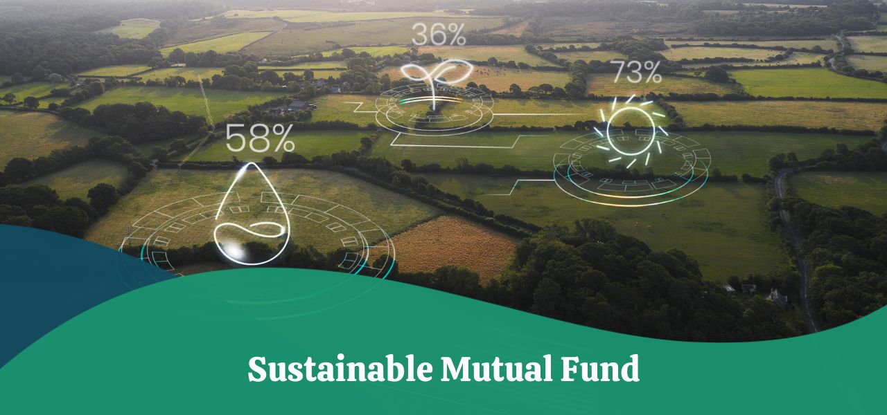 Sustainable Mutual Fund | Definition, Benefits & Future Trends